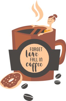 Forget Love Fall In Coffee